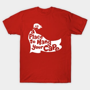 A Place To Hang Your Cape - Official logo T-Shirt